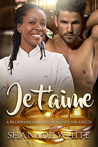 Je t'aime: A Billionaire BWWM French Man Marriage Romance