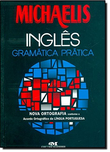 Michaelis Inglês. Gramática Prática