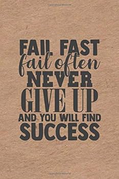 Fail Fast Fail Often Never Give up and You Will Find Success : Vintage Millennial Gift Idea Motivational Linen Notebook, School Journal or Personal Diary