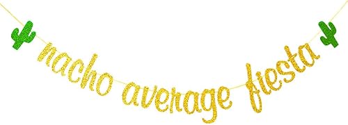 Nacho Average - Cartel de guirnaldas para cumpleaños, baby shower, compromiso, despedida de soltera, decoración de fiesta de boda, purpurina dorada