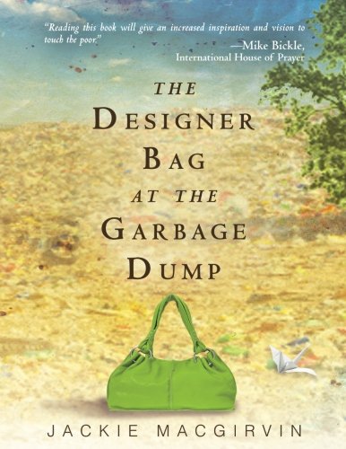 The Designer Bag at the Garbage Dump: A Novel