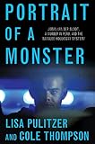 Portrait of a Monster: Joran van der Sloot, a Murder in Peru, and the Natalee Holloway Mystery