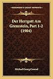  Der Herrgott Am Grenzstein, Part 1-2 (1904)