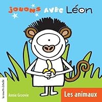 JOUONS AVEC LÉON T.01 : LES ANIMAUX 2896510516 Book Cover
