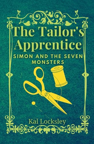 The Tailor's Apprentice: Simon and the Seven Monsters