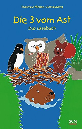 Die Drei vom Ast: Das Lesebuch