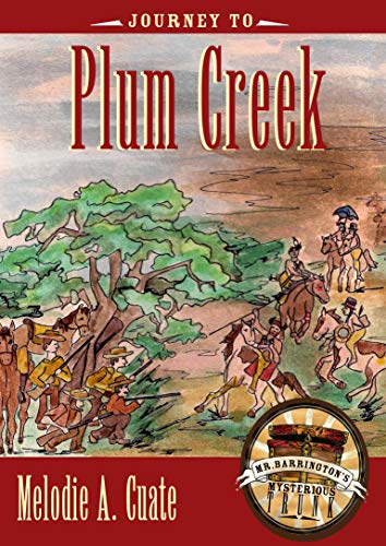 Journey to Plum Creek (Mr. Barrington's Mysterious Trunk)