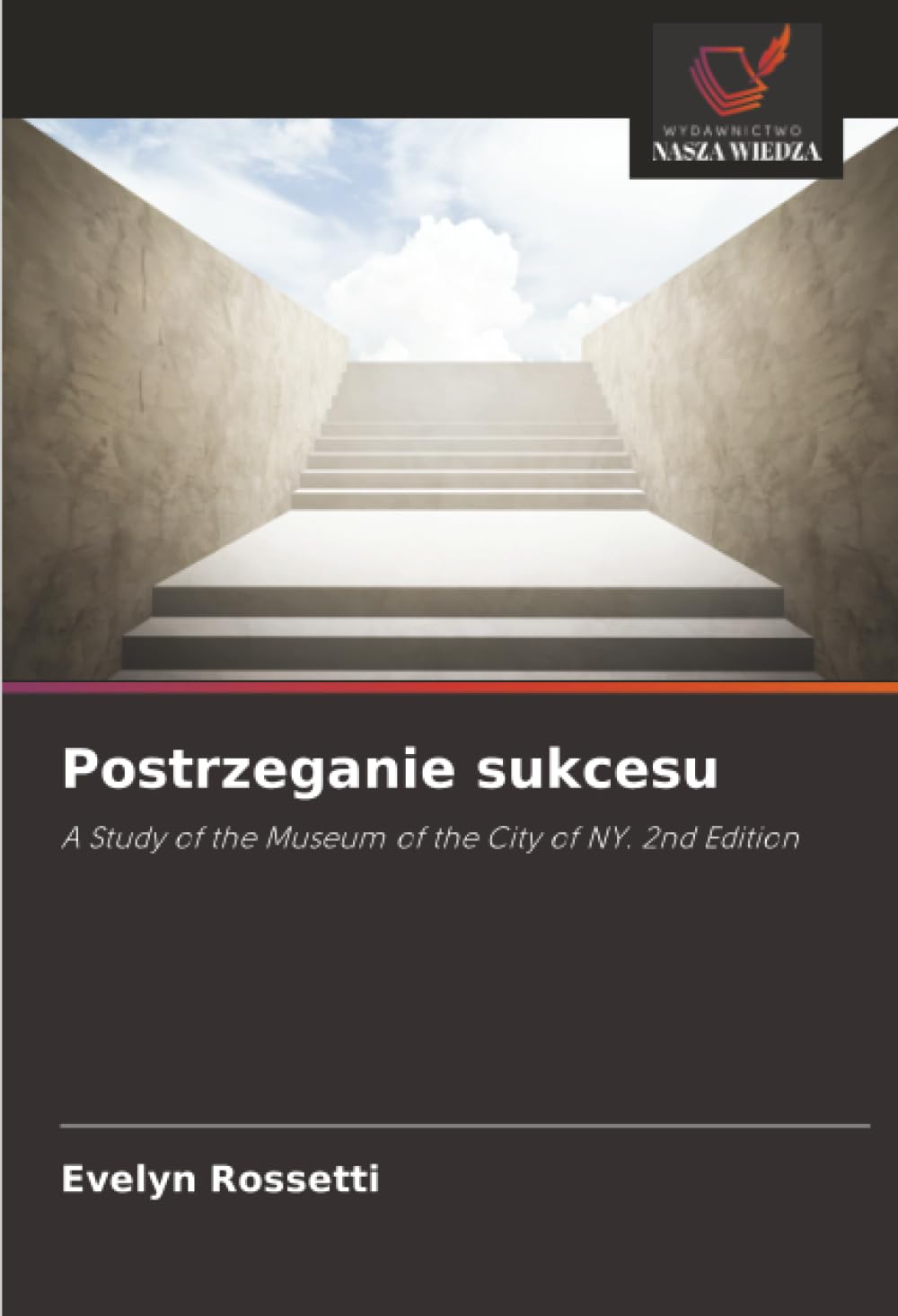 Postrzeganie sukcesu: A Study of the Museum of the City of NY. 2nd Edition