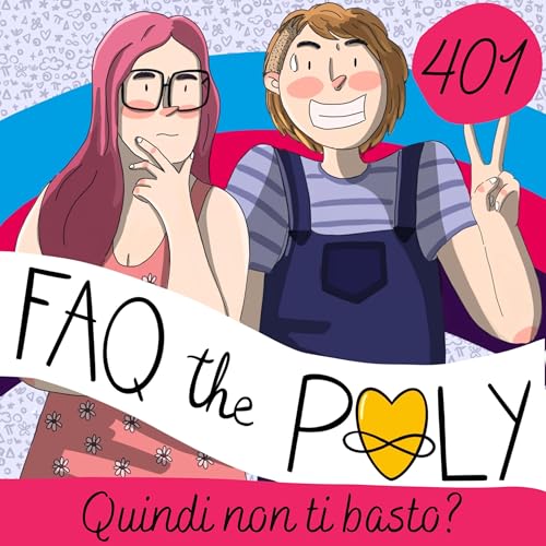 401 - "Quindi non ti basto?"