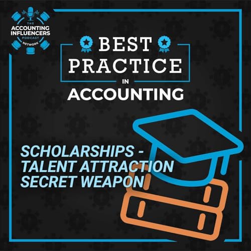 Scholarships &ndash; a Accounting Talent Attraction Weapon Podcast Por  arte de portada