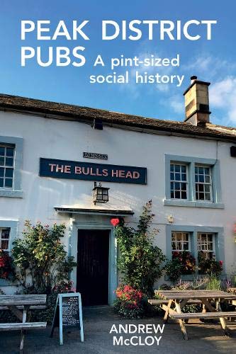 Peak District Pubs by Andrew McCloy - 9780995560994