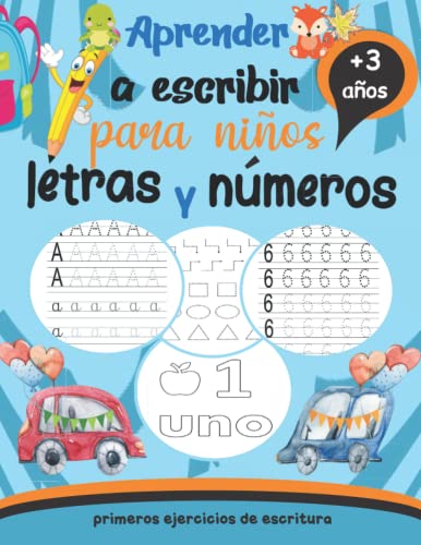 Aprender a escribir letras y números para niños: primeros ejercicios de escritura: cuaderno de actividades preescolar: +3 años: libro caligrafia niños infantil: aprendo en casa las letras y números
