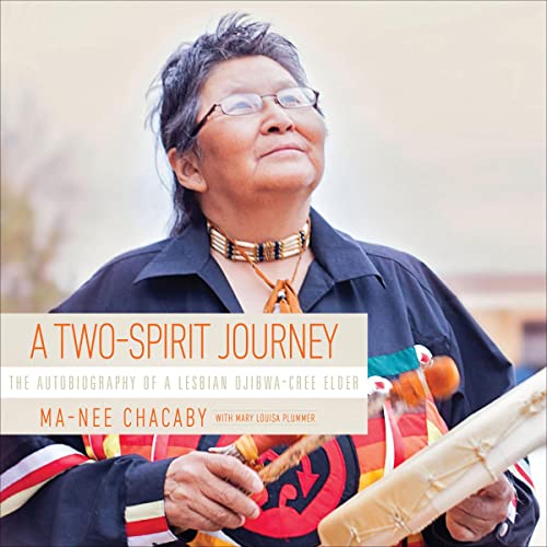A Two-Spirit Journey by Ma-Nee Chacaby, Mary Louisa Plummer episode artwork