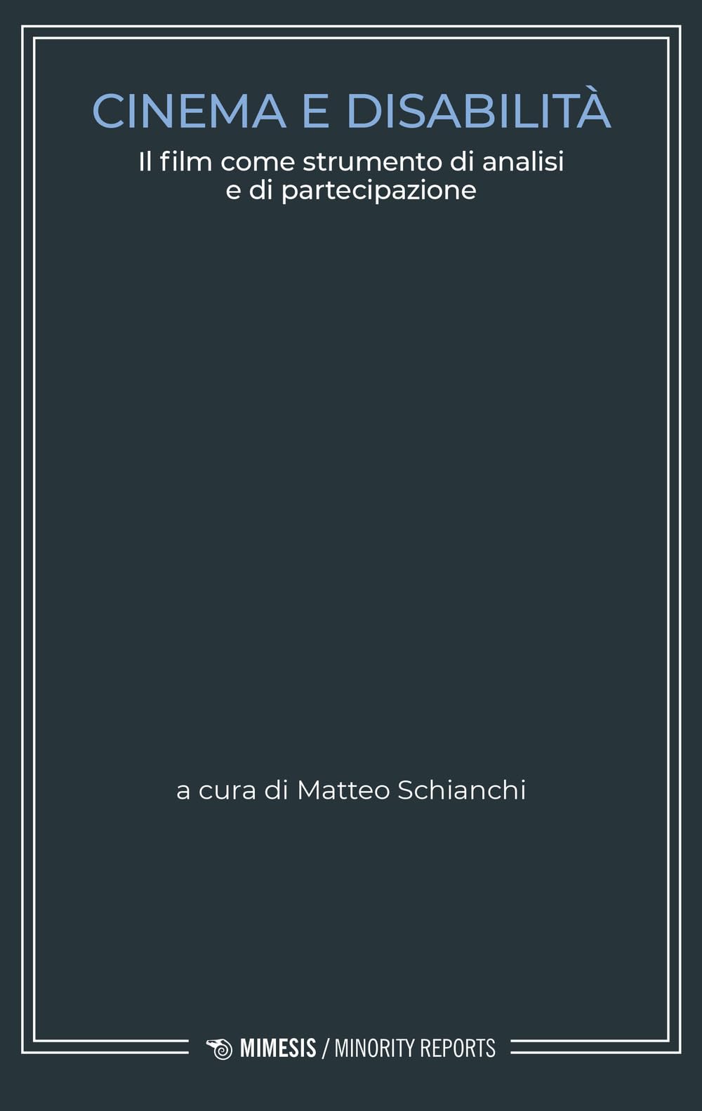Cinema E Disabilità. Il Film Come Strumento Di Analisi E Di Partecipazione - 4