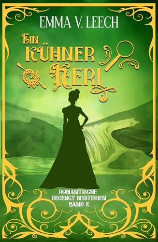 Ein kühner Kerl (Romantische Regency Mysterien 2)