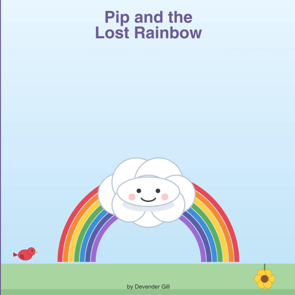 Pip and the Lost Rainbow: A Little Cloud Story About Sharing