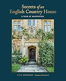 Secrets of an English Country House: A Year at Mapperton