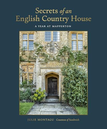 Secrets of an English Country House: A Year at Mapperton