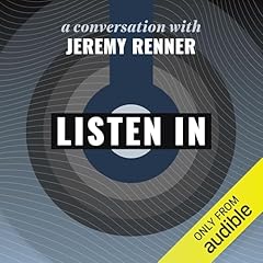 Listen In: A Conversation with Jeremy Renner cover art