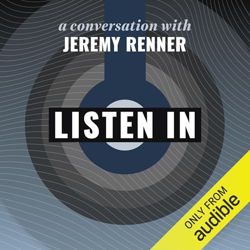 Page de couverture de Listen In: A Conversation with Jeremy Renner