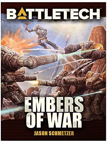 Battletech: Embers of War (Jason Schmetzer)