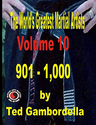 The World's Greatest Martial Artists Volume 10 901 - 1,000