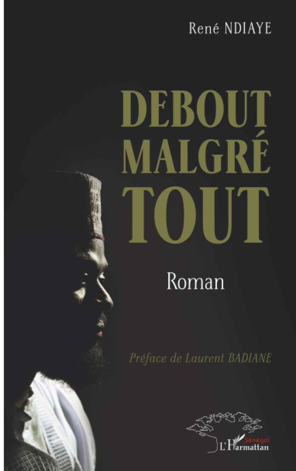 Debout malgré tout: Roman