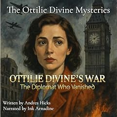 Ottilie Divine's War: The Diplomat Who Vanished Titelbild