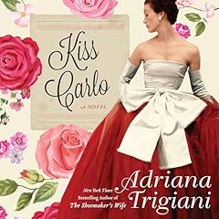 Kiss Carlo Audiolibro Por Adriana Trigiani arte de portada