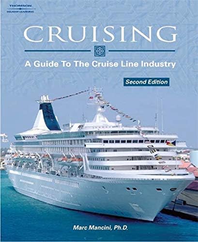 Cruising: A Guide to the Cruise Line Industry 2nd Edition