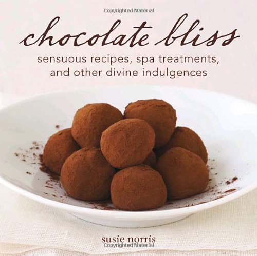 Buy Chocolate Bliss: Sensuous Recipes, Spa Treatments, and Other Divine Indulgences — BookShops.in