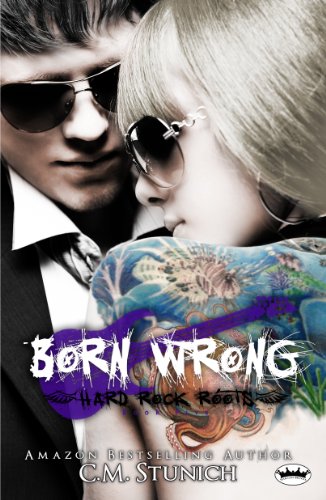 Born Wrong (Hard Rock Roots Book 5)