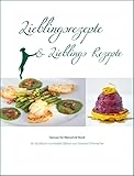  Lieblingsrezepte und Lieblings Rezepte: Genuss für Mensch und Hund: Genuss für Mensch und Hund. Ein Kochbuch