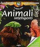  Animali intelligenti. Ediz. illustrata