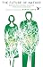 The Future of Nature: Writing on a Human Ecology from Orion Magazine (The World As Home)