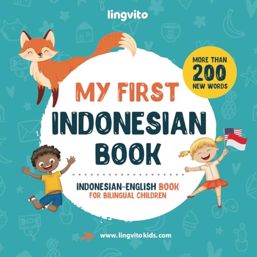 Image of My First Indonesian Book. Indonesian-English Book for Bilingual Children: Indonesian-English children's book with illustrations for kids. A great ... bilingual book featuring first words