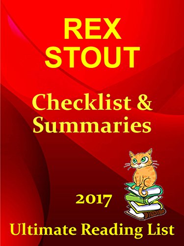 REX STOUT’S NERO WOLFE CHECKLIST AND SUMMARIES - UPDATED 2017: READING LIST, READER CHECKLIST FOR Gratuit