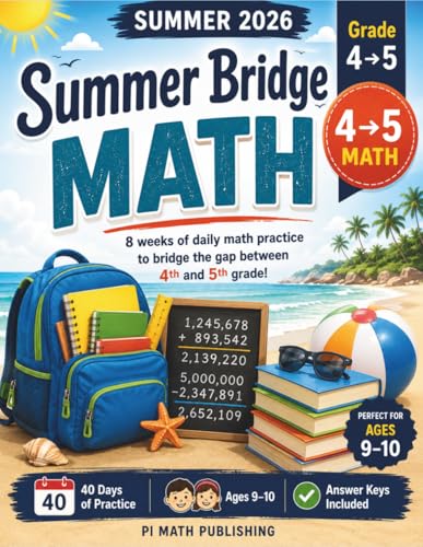 Summer Bridge Math Grade 4 to Grade 5: 8 Weeks of Daily Practice to Prevent Summer Slide | Large Numbers, Multiplication, Long Division, Decimals, ... | With Answer Keys (PI MATH Summer Bridge)