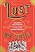 Lust on Trial: Censorship and the Rise of American Obscenity in the Age of Anthony Comstock