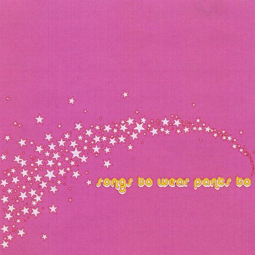 Spiele Pink Pants von Songs to Wear Pants To auf Amazon Music ab