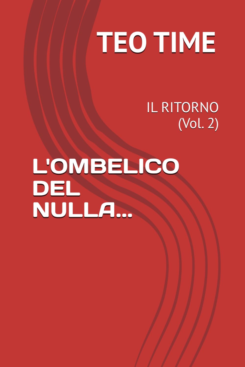 L'OMBELICO DEL NULLA...: IL RITORNO (Vol. 2) (Dialoghi tra il serio e il faceto con il Dott. A.I. Utox)