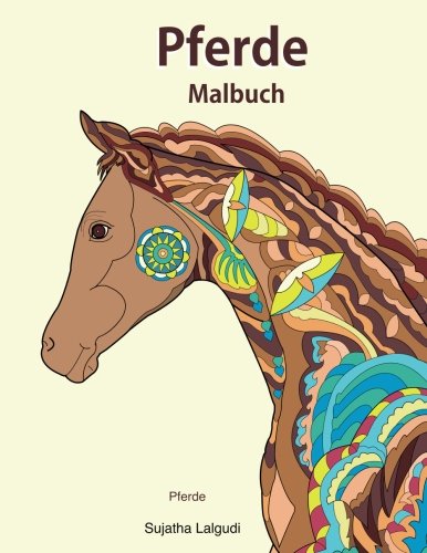 Pferde: Pferde Malbuch: 25 Fantastische Pferde, zum Ausmalen und Relaxen, Malbuch für Erwachsene, P Pferde: Pferde Malbuch: 25 Fantastische Pferde, zum Ausmalen und Relaxen, Malbuch für Erwachsene, P