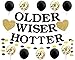 OLDER WISER HOTTER Banner Funny Birthday Party Decoration Supplies Glitter Hanging Garland Kit 10pcs Balloons Bunting 30th 40th 50h 60th 70th 80th Birthday Party Photobooth Backdrop Adult Black Gold