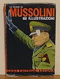  Le donne di Mussolini di G. Melli 82 illustrazioni - Ed. Astoria 1964 - Fascismo