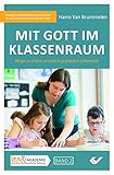 veb verlag enzyklopädie  Mit Gott im Klassenraum: Wege zu einem christlich geprägten Unterricht