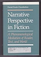 Narrative Perspective in Fiction: A Phenomenological Meditation of Reader, Text, and World 0802058388 Book Cover