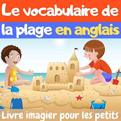Le vocabulaire de la plage en anglais livre imagier pour les petits eBook enfants SARL