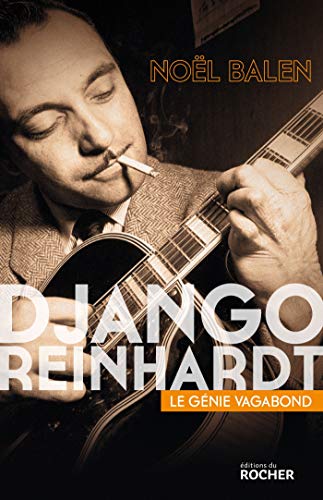 Télécharger Django Reinhardt: Le génie vagabond Gratuit