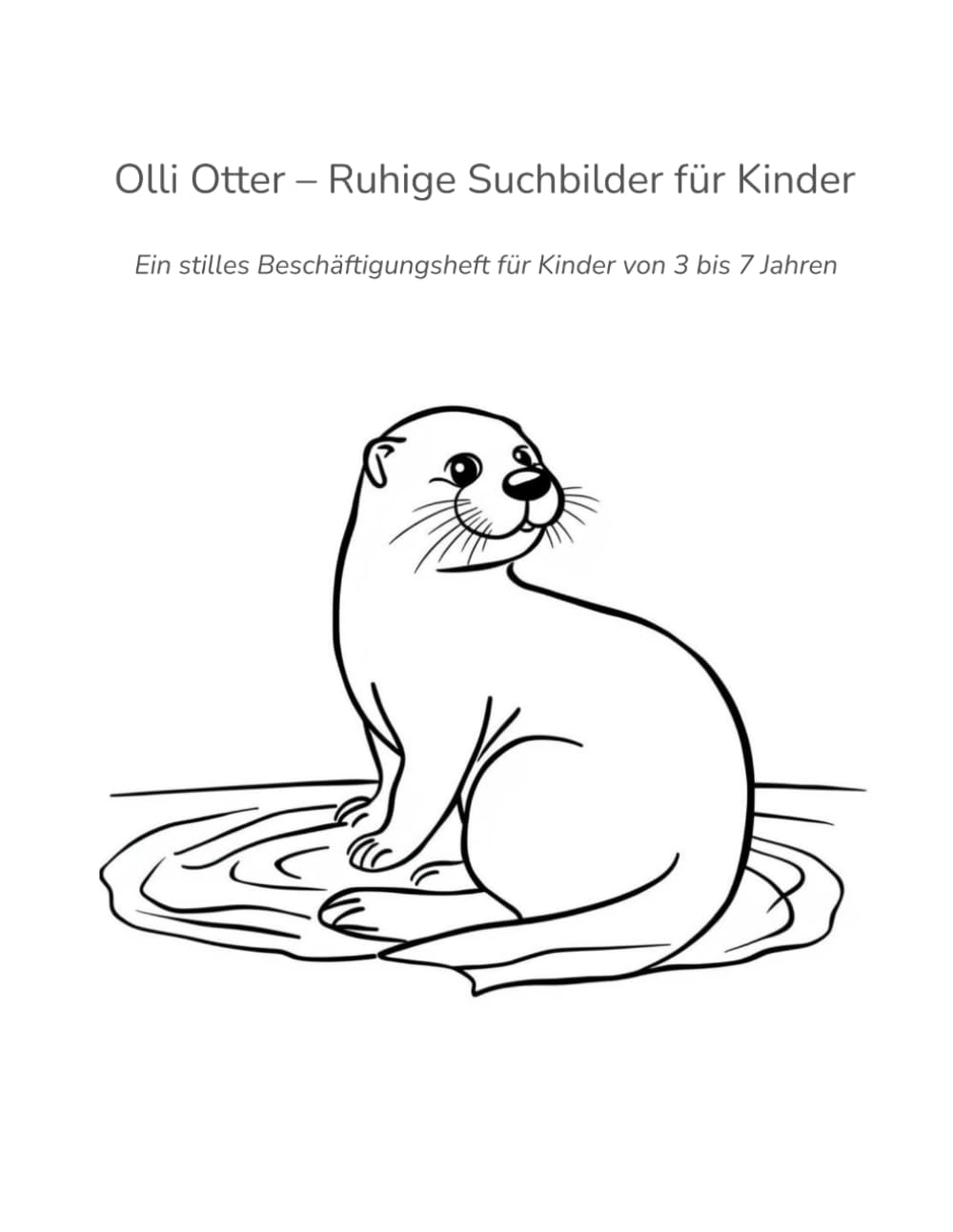 Olli Otter – Ruhige Suchbilder für Kinder: Ein stilles Beschäftigungsheft für Kinder von 3 bis 7 Jahren