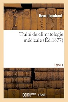 Traite de Climatologie Medicale Tome 1